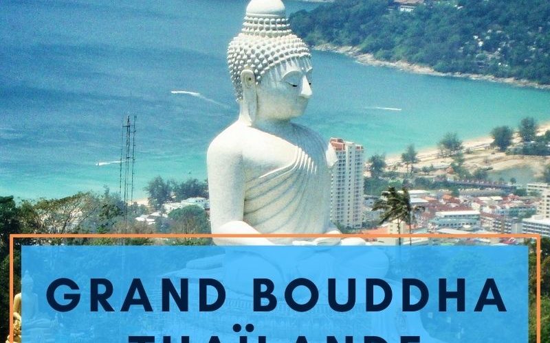 Grand Buddha Thaïlande à visiter