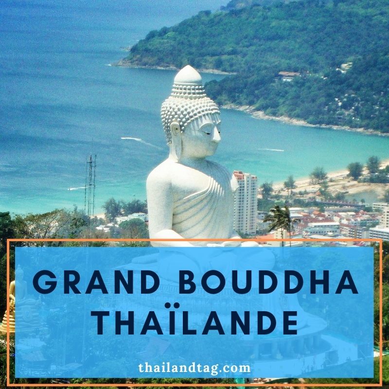 Grand Buddha Thaïlande à visiter